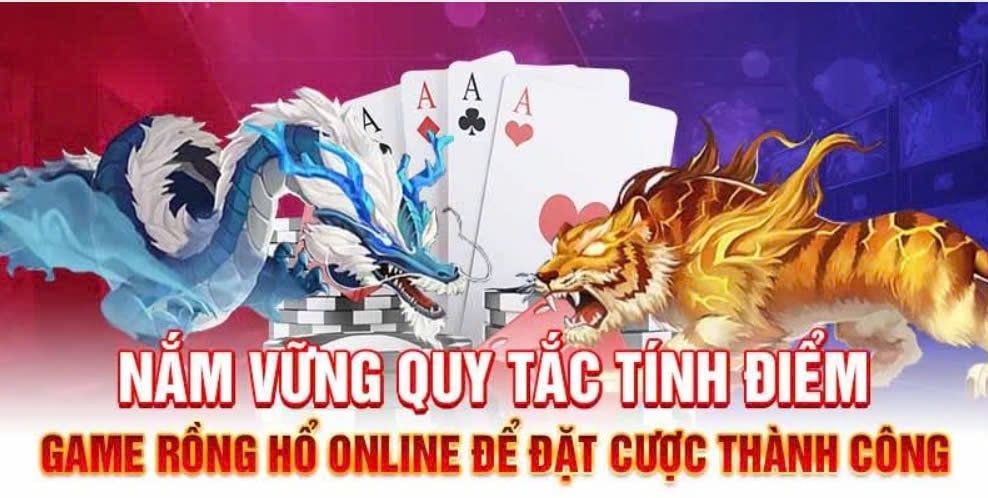 Luật tính điểm cụ thể trong game Rồng Hổ 