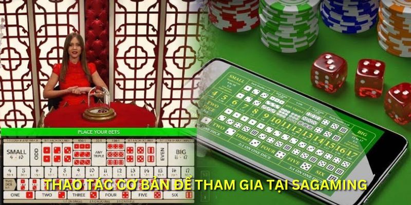 Thao tác cơ bản để tham gia tại SAgaming